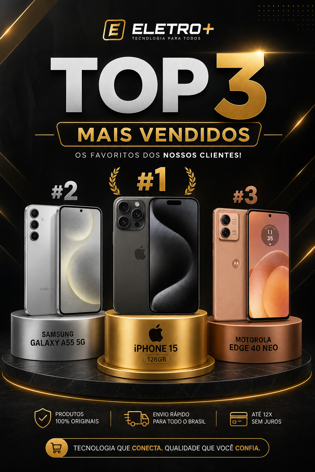 Top 3 mais vendidos: iPhone 15 por R$ 5.999, Samsung Galaxy A55 5G e Motorola Edge 40 Neo. Confira na Eletro+!